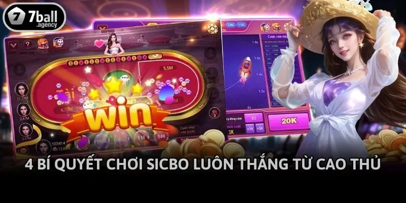 4 Bí quyết chơi sicbo luôn thắng từ cao thủ
