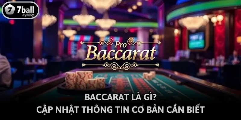 Baccarat Là Gì? Cập Nhật Thông Tin Cơ Bản Cần Biết