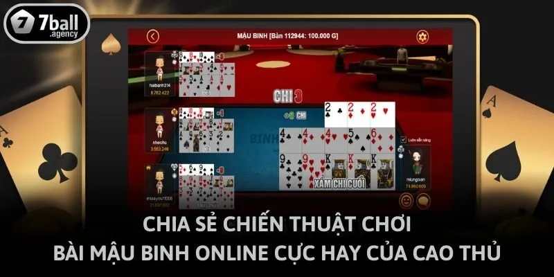 Chia sẻ chiến thuật chơi bài mậu binh online cực hay của cao thủ