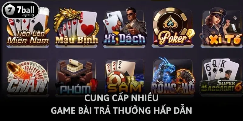 Cung cấp nhiều game bài trả thưởng hấp dẫn