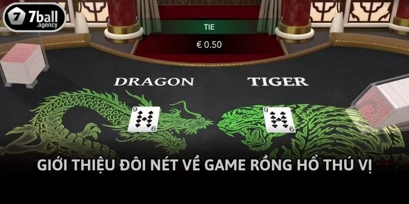 Giới thiệu đôi nét về game Rồng Hổ thú vị