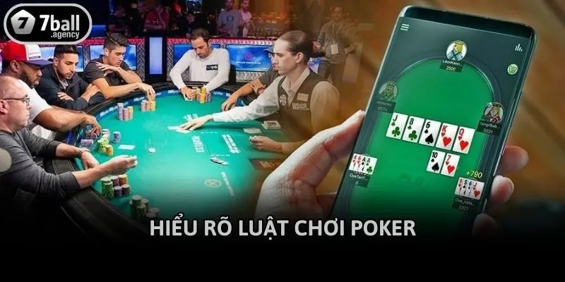 Hiểu rõ luật chơi Poker