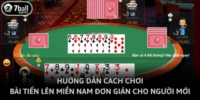 Hướng dẫn cách chơi bài tiến lên miền Nam đơn giản cho người mới
