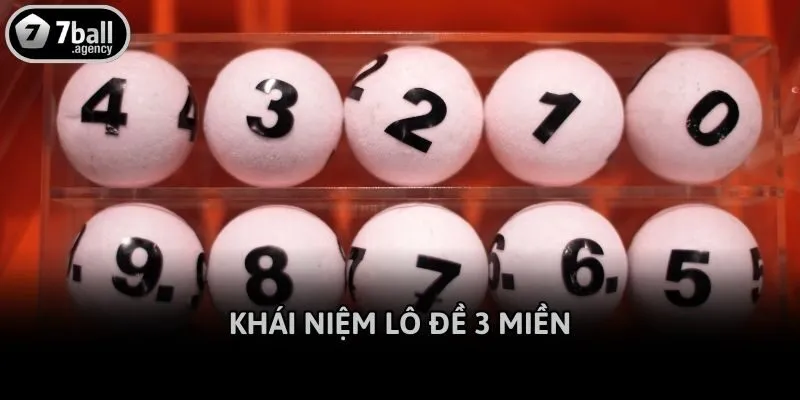 Khái niệm lô đề 3 miền