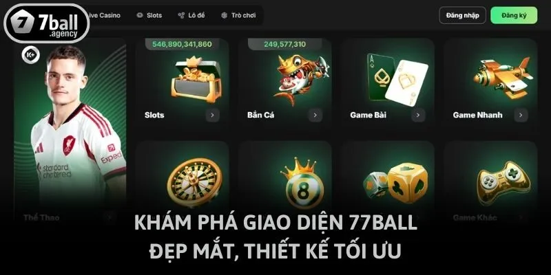 Khám phá giao diện 77ball đẹp mắt, thiết kế tối ưu