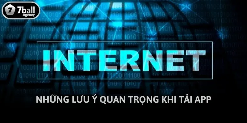 Những lưu ý quan trọng khi tải app