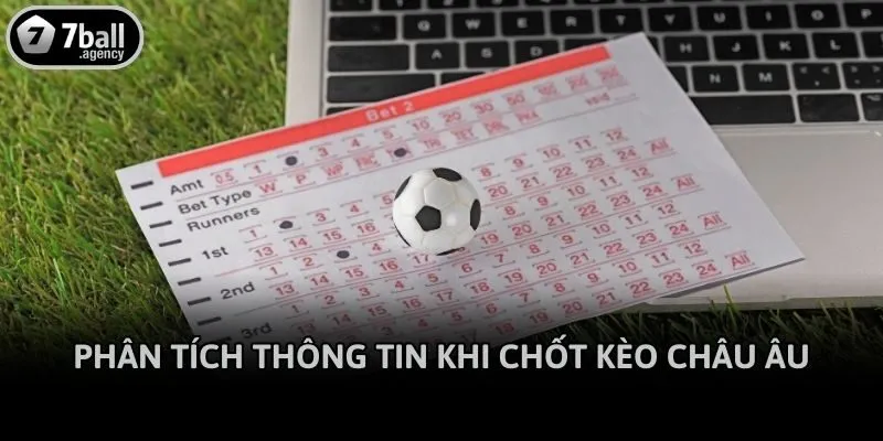 Phân tích thông tin khi chốt kèo châu Âu