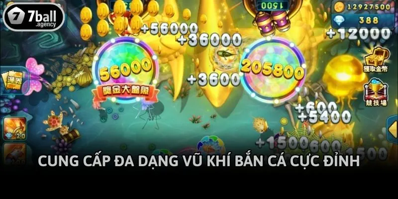 Cung cấp đa dạng vũ khí bắn cá cực đỉnh